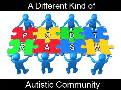 Podtrah - A differnt kind of autistic community